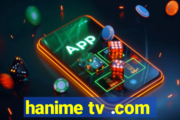 hanime tv .com